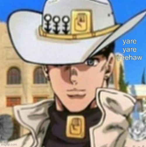 joTARo | made w/ Imgflip meme maker