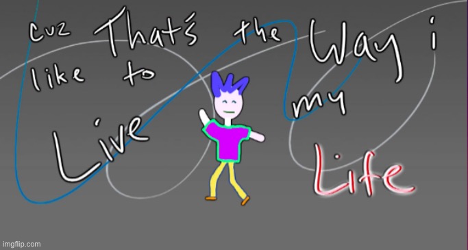 Templates go brrr | image tagged in cause that s the way i like to live my life | made w/ Imgflip meme maker