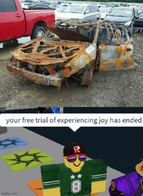 True it did | image tagged in corolla,your free trial of experiencing joy has ended,car,toyota | made w/ Imgflip meme maker