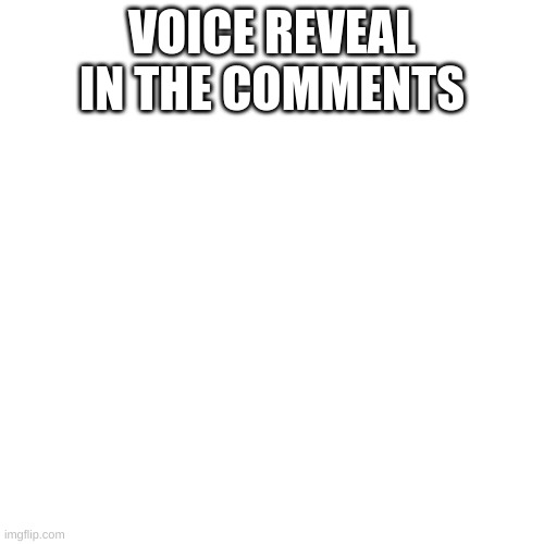 For 54 followers, thanks guys, also, i voice cracked so hard | VOICE REVEAL IN THE COMMENTS | image tagged in memes,blank transparent square | made w/ Imgflip meme maker