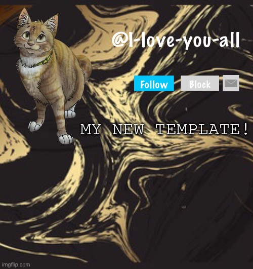 I-love-you-all announcement template | MY NEW TEMPLATE! | image tagged in i-love-you-all announcement template | made w/ Imgflip meme maker