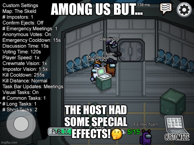 Among us funny meme | AMONG US BUT... THE HOST HAD 
SOME SPECIAL 
EFFECTS!🤔 | image tagged in among us funny meme | made w/ Imgflip meme maker