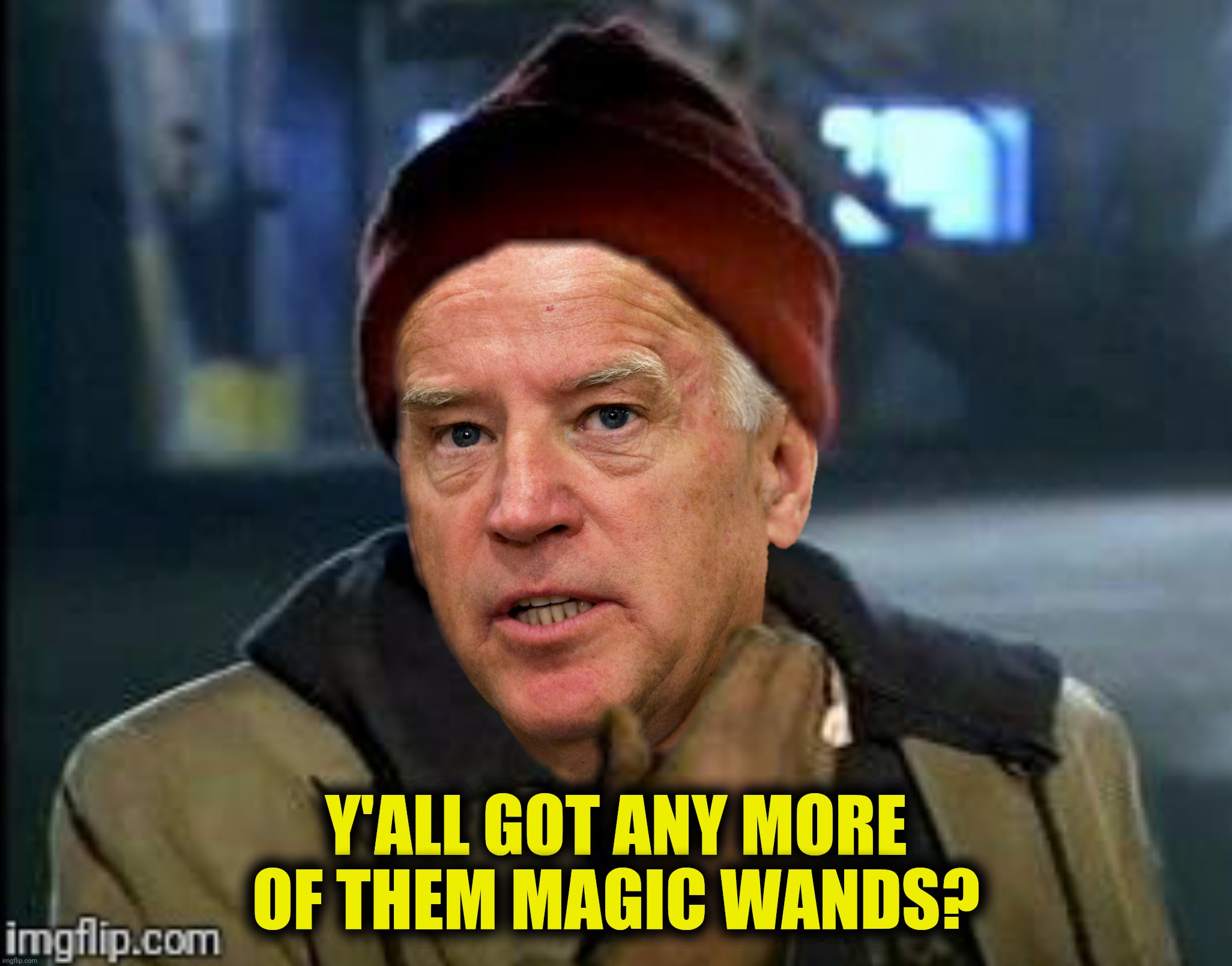 Bad Photoshop Sunday presents:  Bro Joe | Y'ALL GOT ANY MORE OF THEM MAGIC WANDS? | image tagged in bad photoshop sunday,joe biden,y'all got any more of them | made w/ Imgflip meme maker