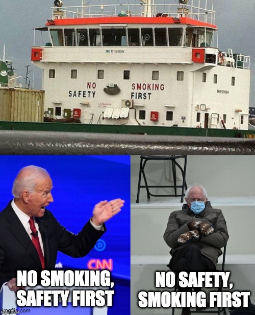 New Template!  Woman Yelling At Cat is so 2020... | NO SMOKING, SAFETY FIRST; NO SAFETY, SMOKING FIRST | image tagged in biden yelling at bernie | made w/ Imgflip meme maker
