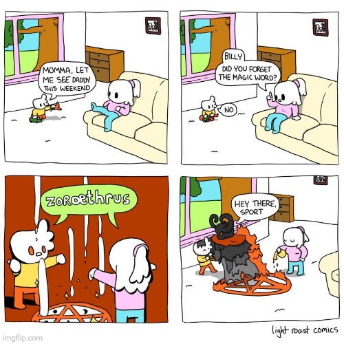 Oh no, not daddy | image tagged in did you forget the magic word,comics,funny | made w/ Imgflip meme maker