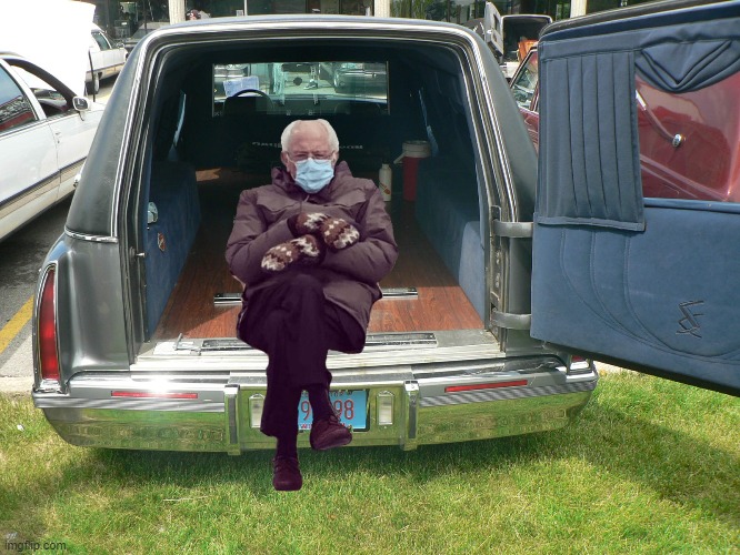 Bernie in my hearse | image tagged in bernie | made w/ Imgflip meme maker