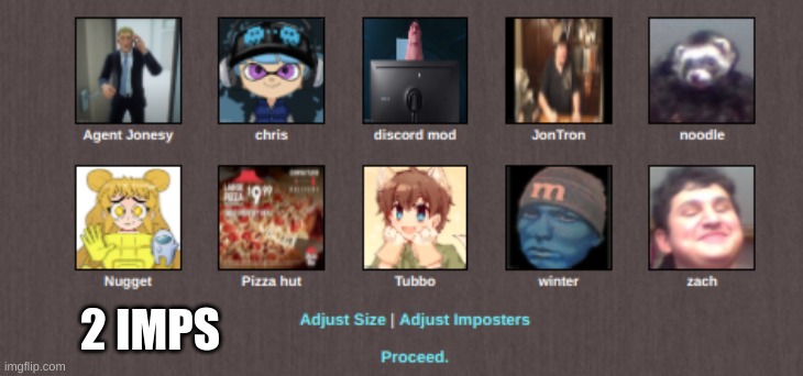 2 IMPS | made w/ Imgflip meme maker