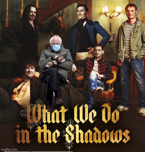Bernie Vampire | image tagged in bernie sanders in what we do in the shadows | made w/ Imgflip meme maker