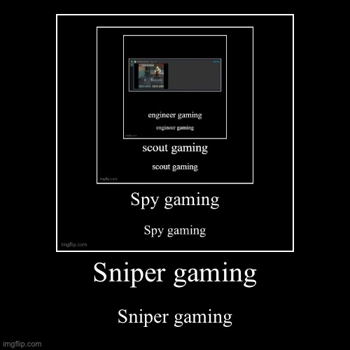 Sniper gaming | image tagged in funny,demotivationals | made w/ Imgflip demotivational maker