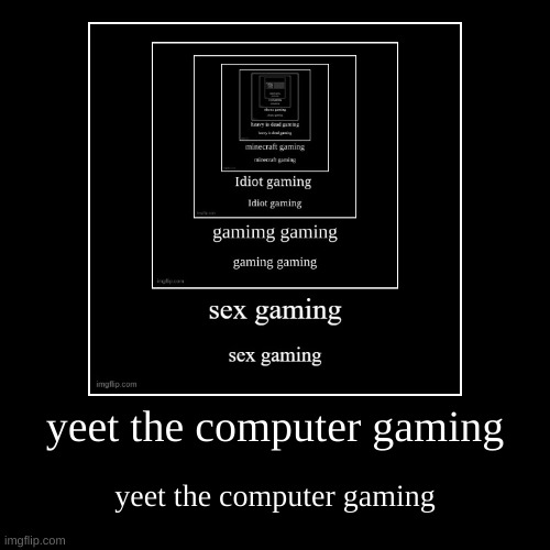 image tagged in funny,demotivationals | made w/ Imgflip demotivational maker