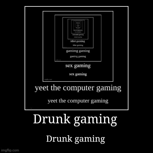 image tagged in funny,demotivationals | made w/ Imgflip demotivational maker