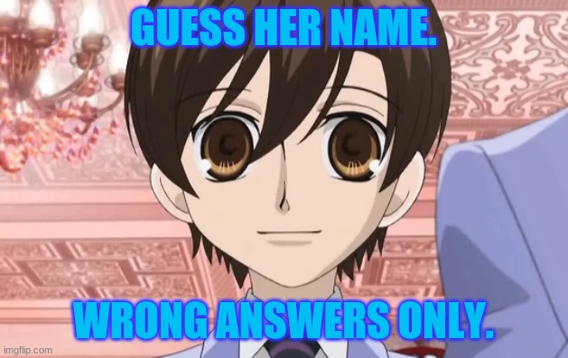 GUESS HER NAME. WRONG ANSWERS ONLY. | made w/ Imgflip meme maker