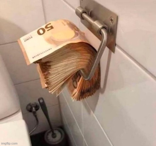 Money is like toilet paper, we've run out. | image tagged in that wasnt very cash money | made w/ Imgflip meme maker