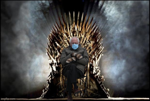 game of thrones | image tagged in game of thrones,bernie sanders,trump 2020 | made w/ Imgflip meme maker