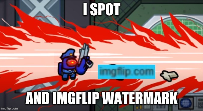 i fixed it add fixed to the beginning of the tag | image tagged in i spot an imgflip watermark | made w/ Imgflip meme maker