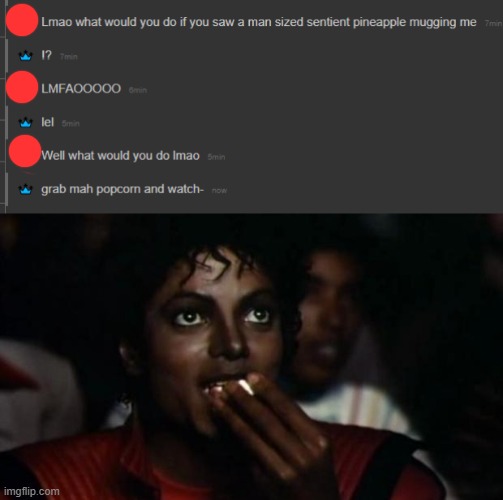 image tagged in memes,michael jackson popcorn | made w/ Imgflip meme maker