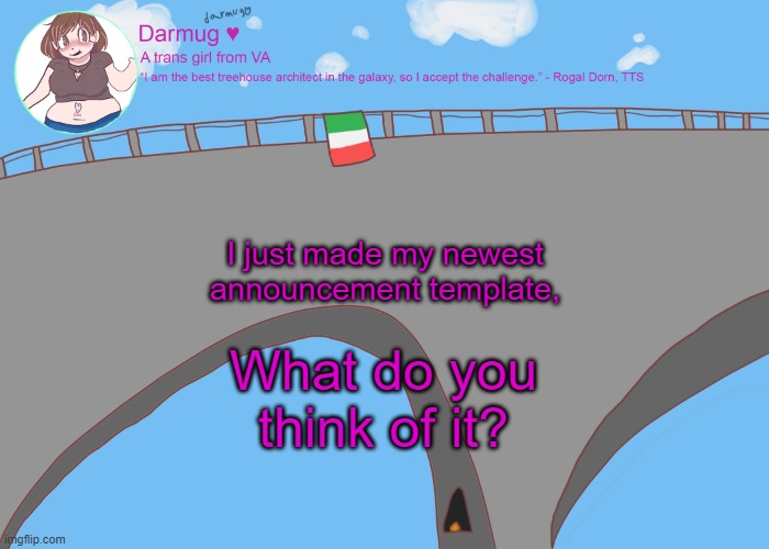 darmug's announcement template | I just made my newest announcement template, What do you think of it? | image tagged in darmug's announcement template | made w/ Imgflip meme maker