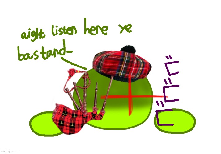 Oh no... he ate a Scottish. | image tagged in scottish slime | made w/ Imgflip meme maker