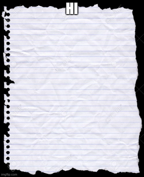 blank paper | HI | image tagged in blank paper | made w/ Imgflip meme maker