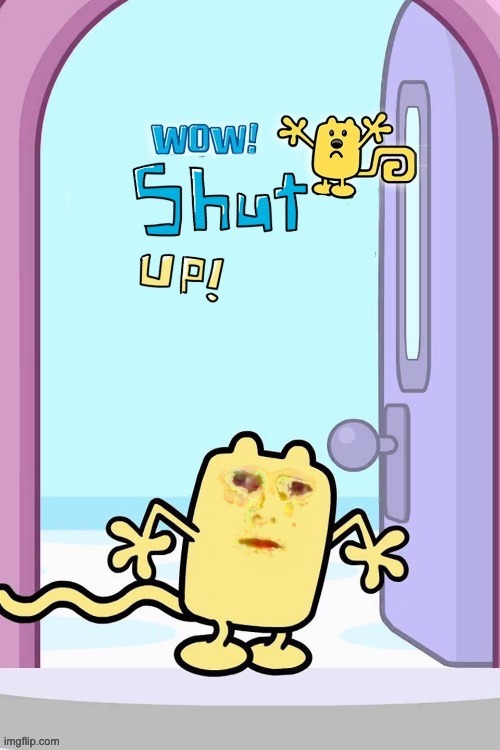 Reply with this to Wubbzy when they talk to you | made w/ Imgflip meme maker