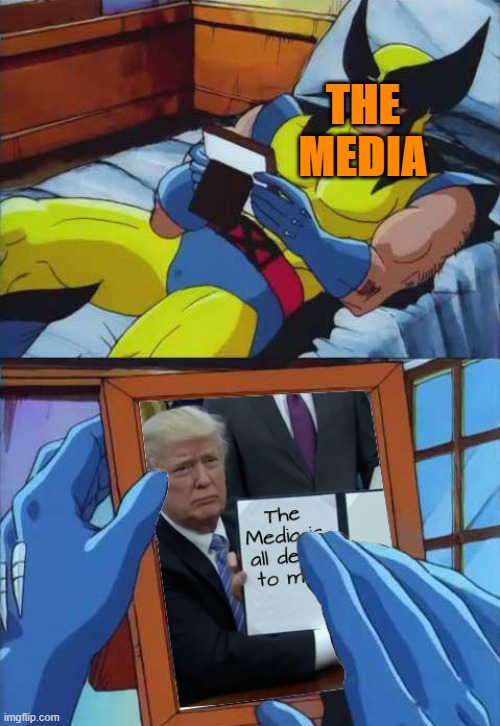 The Media is dead to me | THE MEDIA | image tagged in media,wolverine remember | made w/ Imgflip meme maker
