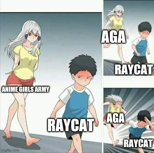 Anime boy running | RAYCAT RAYCAT RAYCAT ANIME GIRLS ARMY AGA AGA | image tagged in anime boy running | made w/ Imgflip meme maker