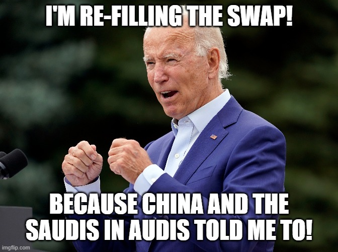 I'M RE-FILLING THE SWAP! BECAUSE CHINA AND THE SAUDIS IN AUDIS TOLD ME TO! | made w/ Imgflip meme maker