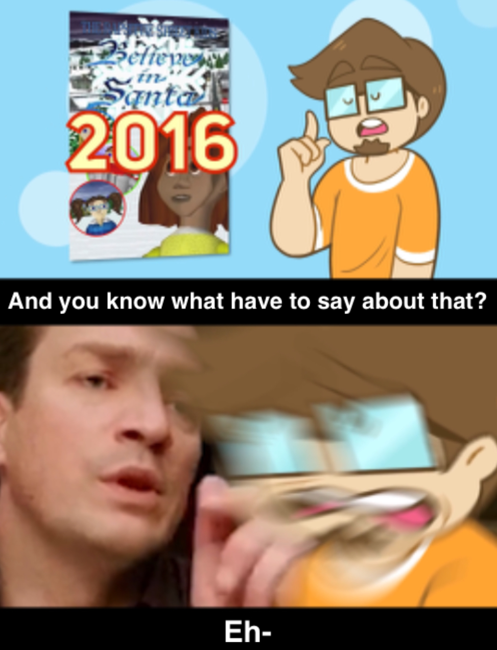 And you know what I have to say about that Blank Meme Template