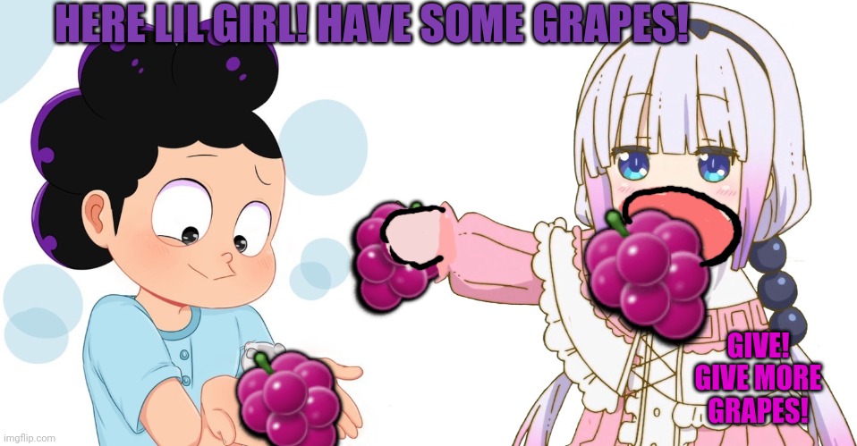 Mineta shares his grapes | HERE LIL GIRL! HAVE SOME GRAPES! 🍇; 🍇; GIVE! GIVE MORE GRAPES! 🍇 | image tagged in mineta the cute grape boi,get out kanna,mineta,kanna,grapes | made w/ Imgflip meme maker