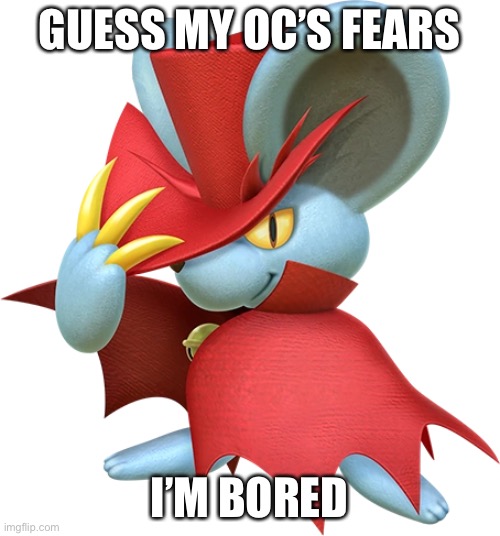 GUESS MY OC’S FEARS; I’M BORED | made w/ Imgflip meme maker