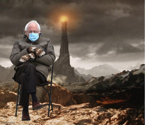 Couldn't resist :) | image tagged in bernie sanders,mordor,eye of sauron,silly,has nothing to do with politics | made w/ Imgflip meme maker