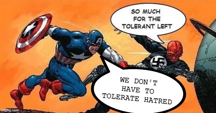 WE DON'T HAVE TO TOLERATE HATRED | made w/ Imgflip meme maker
