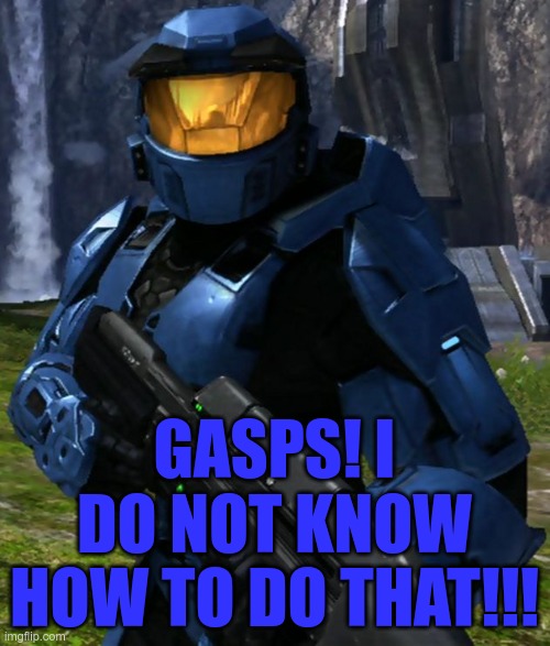 Caboose | GASPS! I DO NOT KNOW HOW TO DO THAT!!! | image tagged in caboose | made w/ Imgflip meme maker