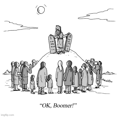 If Moses were alive today... | image tagged in comics/cartoons,comics,ok boomer | made w/ Imgflip meme maker