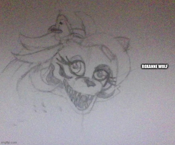 I tried. But this is Roxanne Wolf | ROXANNE WOLF | image tagged in fnaf,drawings | made w/ Imgflip meme maker