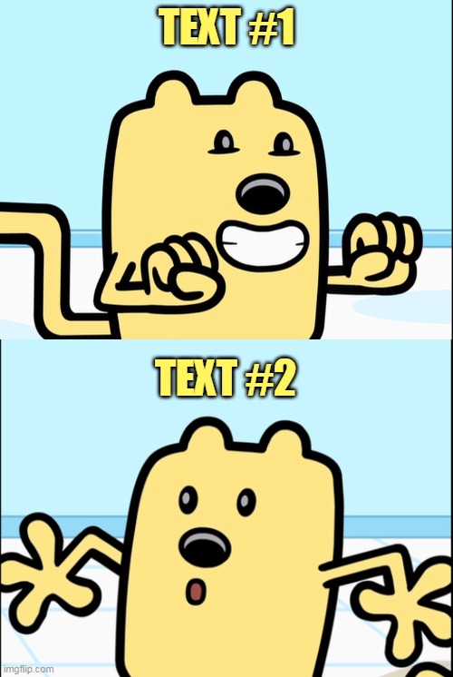 Wubbzy realization | TEXT #1; TEXT #2 | image tagged in wubbzy,new template | made w/ Imgflip meme maker