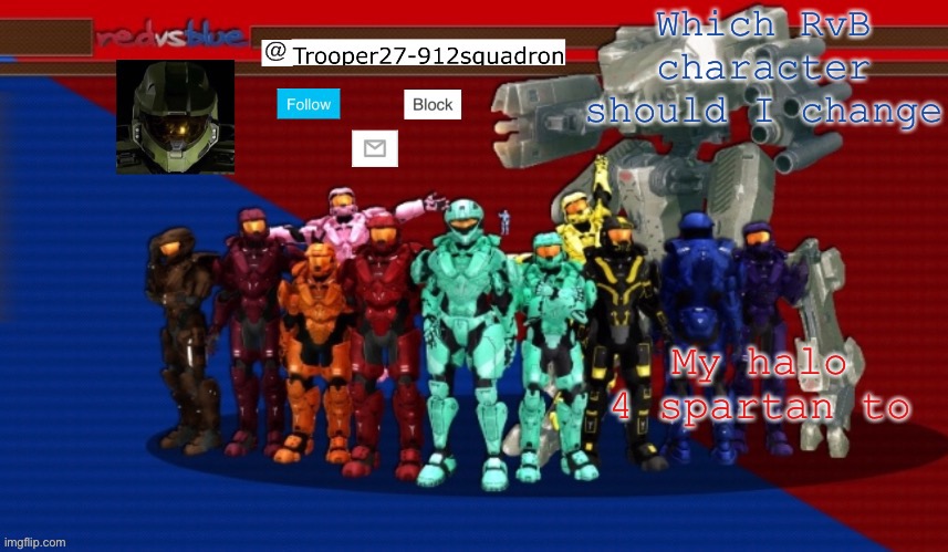 Anyone | Which RvB character should I change; My halo 4 spartan to | image tagged in t27 announcement | made w/ Imgflip meme maker
