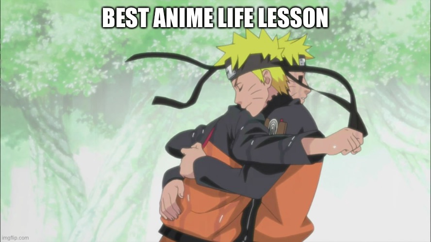 Self love | BEST ANIME LIFE LESSON | image tagged in memes | made w/ Imgflip meme maker