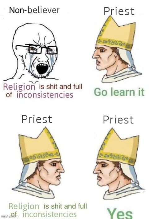 yes | image tagged in anti-religion,religion,anti-religious,repost,priest,wojak | made w/ Imgflip meme maker