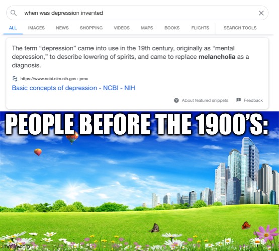PEOPLE BEFORE THE 1900’S: | image tagged in utopia | made w/ Imgflip meme maker