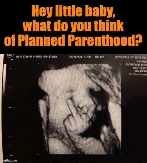 Remember it should be about life and not death. | image tagged in political meme,planned parenthood,babies | made w/ Imgflip meme maker