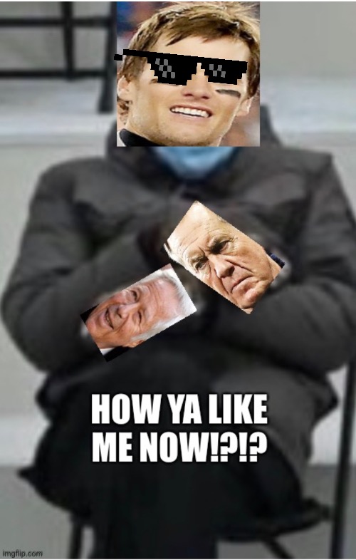 Tommy Boy | image tagged in tom brady superbowl | made w/ Imgflip meme maker