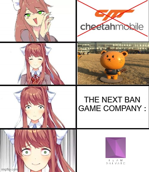 DDLC is not for young teens and the teens want to ban team salavo | THE NEXT BAN GAME COMPANY : | image tagged in ddlc | made w/ Imgflip meme maker