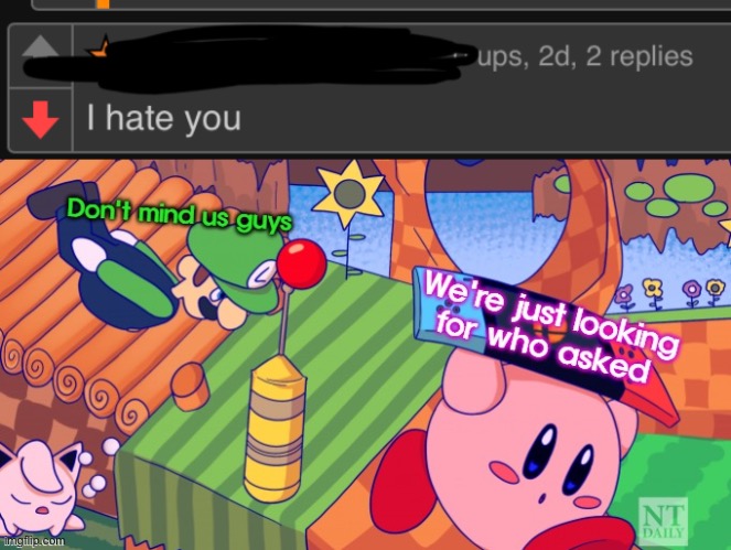 A comment on one of my anti Michael x Ennard memes lol | image tagged in kirby and luigi looking for who asked,fnaf | made w/ Imgflip meme maker