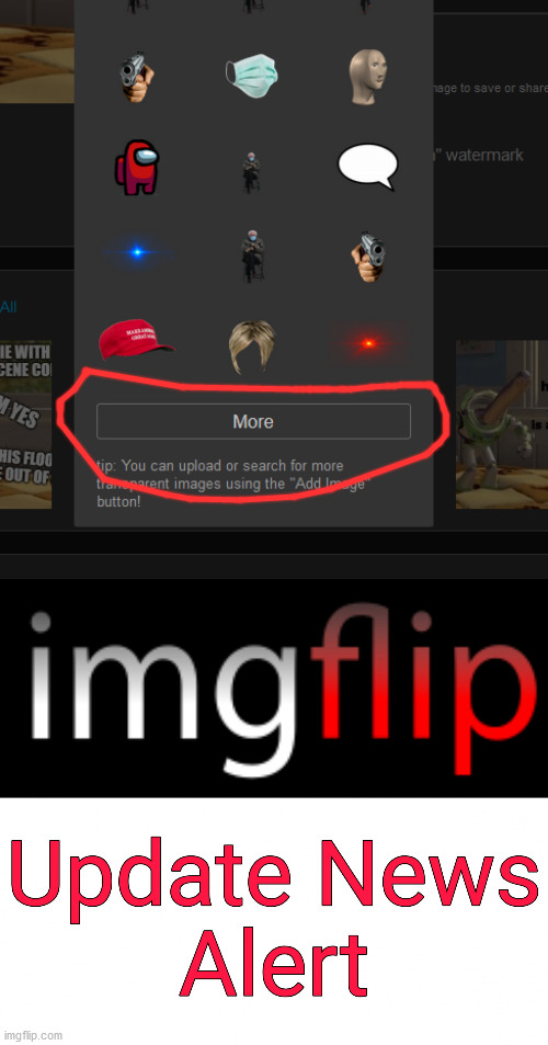 The more button has been added | image tagged in imgflip update news alert | made w/ Imgflip meme maker