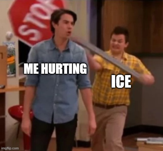 Gibby hitting Spencer with a stop sign | ICE ME HURTING | image tagged in gibby hitting spencer with a stop sign | made w/ Imgflip meme maker