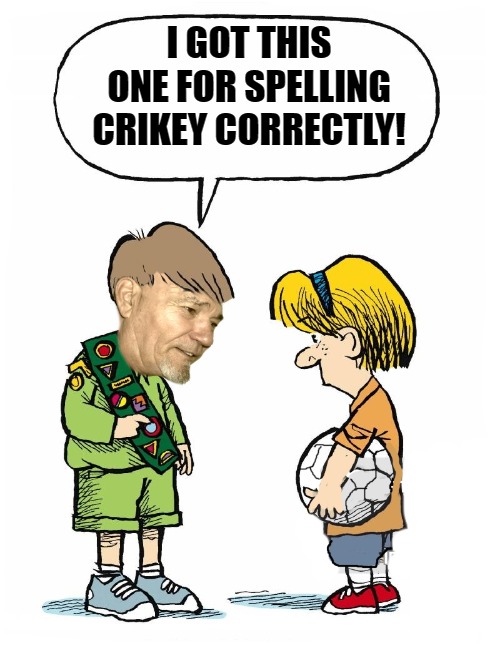 I GOT THIS ONE FOR SPELLING CRIKEY CORRECTLY! | image tagged in i got this one for-------- | made w/ Imgflip meme maker