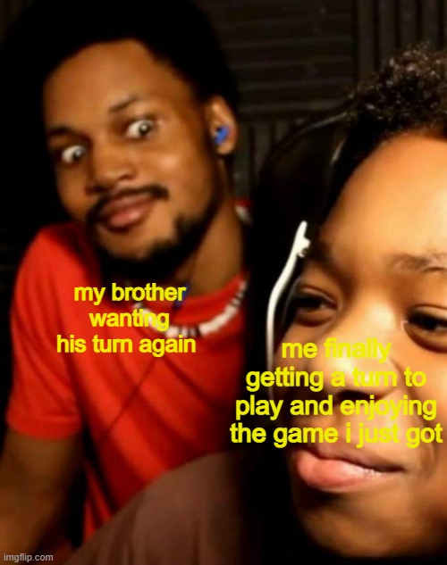 Cory staring at his brother | my brother wanting his turn again; me finally getting a turn to play and enjoying the game i just got | image tagged in cory staring at his brother | made w/ Imgflip meme maker