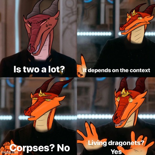 I found this image a while ago and found this stream just now, are memes like this acceptable? Image not mine | image tagged in gifs,haha tags go brrr,dragon,wings of fire,queen scarlet,is four a lot | made w/ Imgflip meme maker