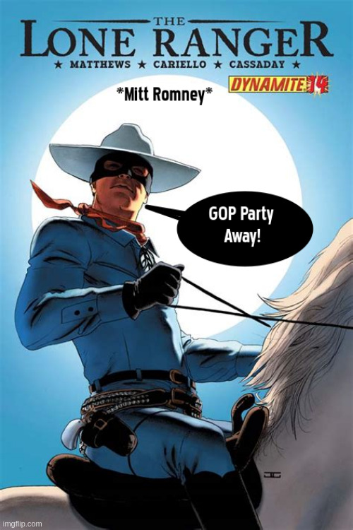 The Lone Stranger Mitt Romney | image tagged in mitt romney | made w/ Imgflip meme maker